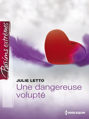 cover image of Une dangereuse volupté